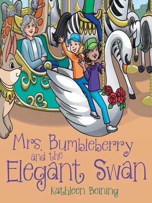 cover image of Mrs. Bumbleberry and the Elegant Swan